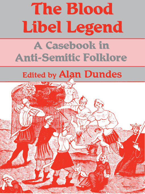 Title details for The Blood Libel Legend by Alan Dundes - Available